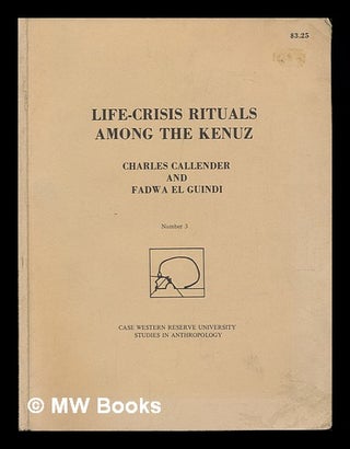Item #131600 Life-Crisis Rituals Among the Kenuz / by Charles Callender and Fadwa El Guindi....