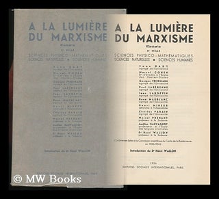 Item #131705 A La Lumiere Du Marxisme : Essais : Sciences Physico-Mathematiques, Sciences...