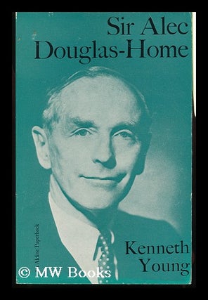 Item #131905 Sir Alec Douglas-Home. Kenneth Young