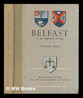 Item #132052 Belfast in its Regional Setting; a Scientific Survey Prepared for the Meeting Held...