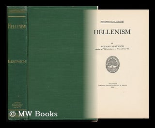 Item #132109 Hellenism / by Norman Bentwich. Norman Bentwich