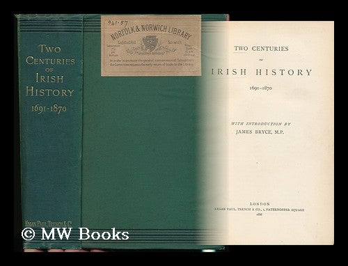 Item #132153 Two Centuries of Irish History, 1691-1870 / with Introduction by James Bryce, M. P. James Bryce Bryce, Viscount.