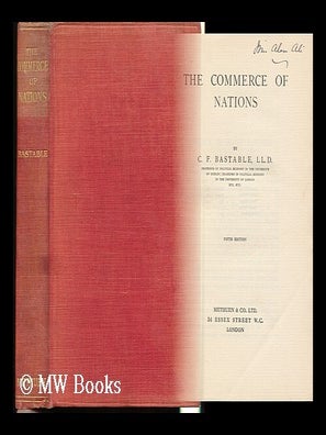 Item #132198 The Commerce of Nations / by C. F. Bastable. C. F. Bastable, Charles Francis