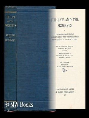 Item #132353 The Law and the Prophets Or, the Revelation of Jehovah in Hebrew History from the...