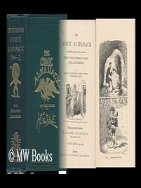 Item #132453 The Comic Almanack : an Ephemeris in Jest and Earnest, Containing Merry Tales,...