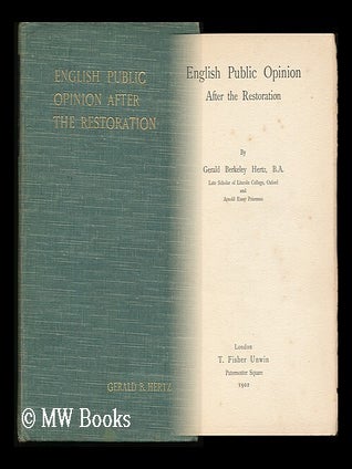 Item #132470 English Public Opinion after the Restoration / by Gerald Berkeley Hertz. Afterwards...