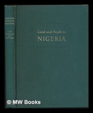 Item #132499 Land and People in Nigeria : the Human Geography of Nigeria and its Environmental...
