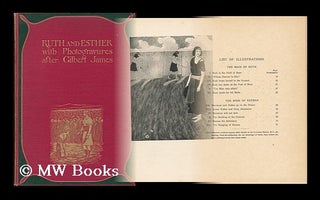 Item #132626 The Books of Ruth and Esther / with Photogravures from Drawings by Gilbert James....