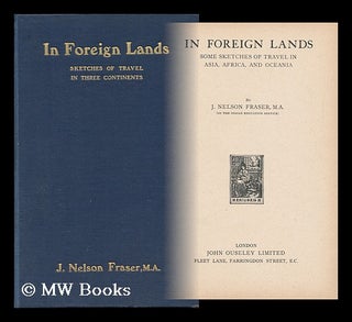 Item #13273 In Foreign Lands : Some Sketches of Travel in Asia, Africa and Oceania / by J. Nelson...
