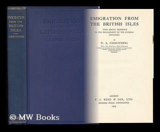 Item #132857 Emigration from the British Isles : with Special Reference to the Development of the...