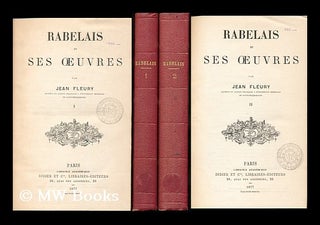 Item #132909 Rabelais Et Ses Oeuvres / Par Jean Fleury. Jean Francois Bonaventure Fleury