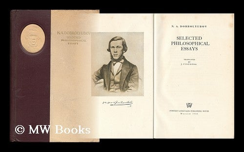 Item #133087 Selected Philosophical Essays / N. A. Dobrolyubov ; Translated [From the Russian] by J. Fineberg. N. A. Dobrolyubov, Nikolai Aleksandrovich.