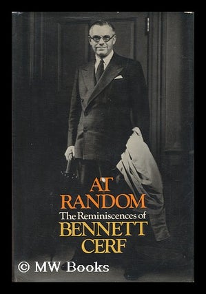 Item #13320 At Random : the Reminiscences of Bennett Cerf. Bennett Cerf