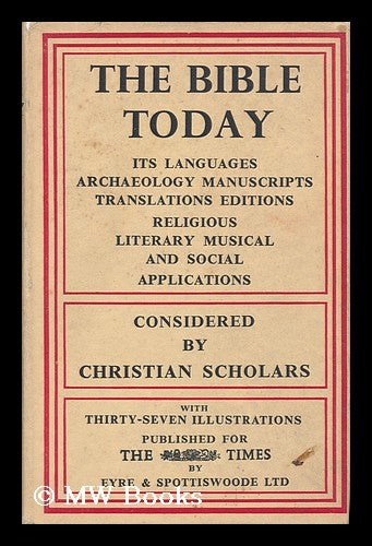 Item #133233 The Bible Today : Historical, Social, and Literary Aspects of the Old and New Testaments / the Times. The Times.