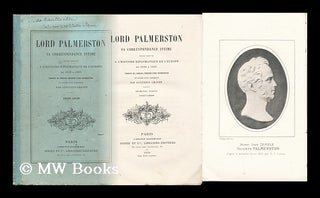 Item #133573 Lord Palmerston : Sa Correspondance Intime. Pour Servir a L'Histoire Diplomatique De...