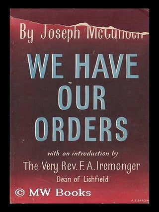 Item #133730 We Have Our Orders. Joseph McCulloch
