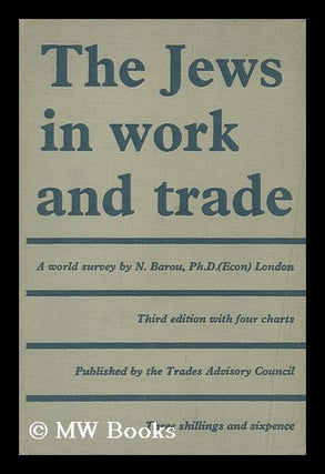 Item #133805 The Jews in Work and Trade. Noah Barou