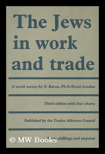 Item #133805 The Jews in Work and Trade. Noah Barou.