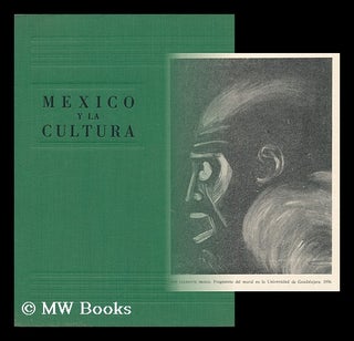 Item #133958 Mexico Y La Cultura [Por] Alberto Barocio [Et Al. ]. Alberto. Alfonso Caso. Carlos...