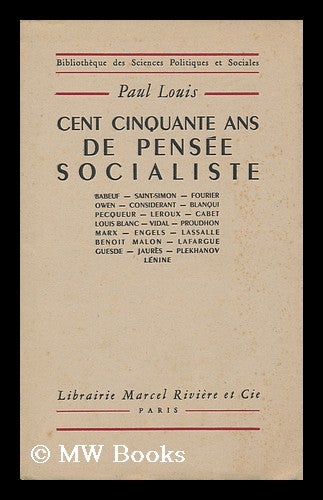Item #134290 Cent Cinquante Ans De Pensee Socialiste. Paul Louis.