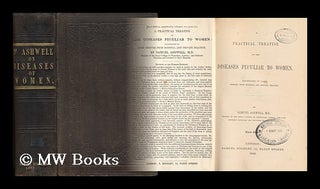 Item #134322 A Practical Treatise on the Diseases Peculiar to Women : Illustrated by Cases,...