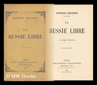 Item #134327 La Russie Libre : L'Aube Russe / Georges Bourdon. Georges Bourdon