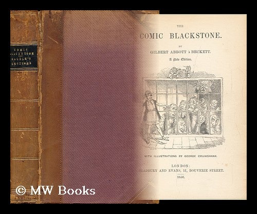 Item #134329 The Comic Blackstone / by Gilbert Abbott a Beckett ; with Illustrations by George Cruikshank. Gilbert Abbott A Beckett, George Cruikshank.