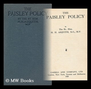 Item #134359 The Paisley Policy / by H. H. Asquith. Herbert Henry Asquith