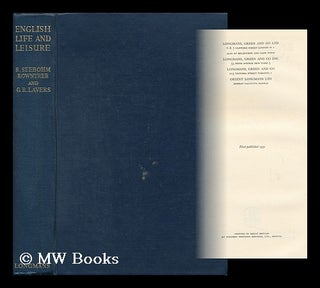 Item #134599 English Life and Leisure : a Social Study / by B. Seebohm Rowntree and G. R. Lavers....