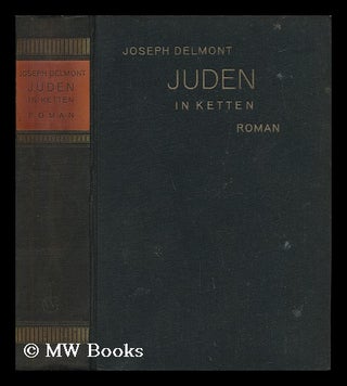 Item #134667 Juden in Ketten Roman. Joseph Delmont