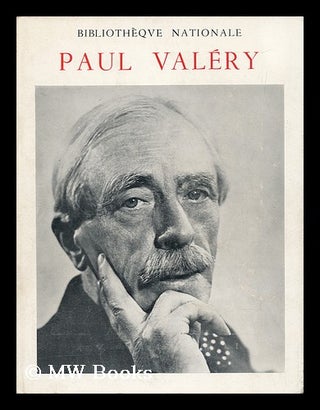 Item #134881 Paul Valery : [Exibition Catalogue]. Bibliotheque Nationale, France