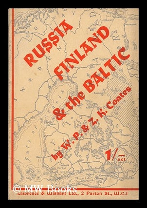 Item #135069 Russia, Finland and the Baltic / by W. P. and Zelda K. Coates. W. P. . Zelda K....