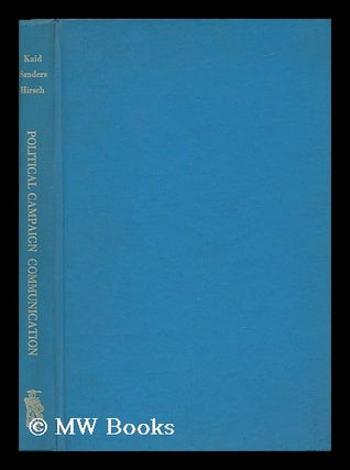 Item #135150 Political Campaign Communication: a Bibliography and Guide to the Literature, by...