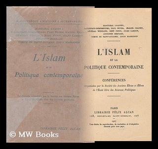 Item #135184 L'Islam Et La Politique Contemporaine; Conferences Organisees Par La Societe Des...