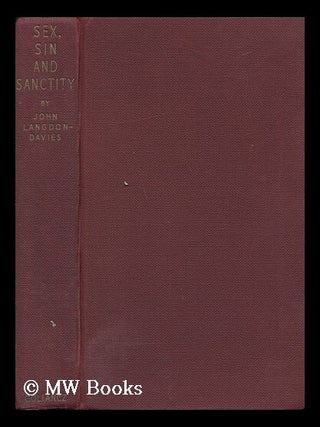 Item #135697 Sex, Sin and Sanctity / by John Langdon-Davies. John Langdon-Davies
