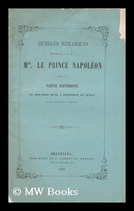 Item #135879 Humbles Remarques Soumises a S. A. I. Mgr Le Prince Napoeon, Sur La Partie...