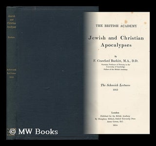 Item #136471 Jewish and Christian Apocalypses. Francis Crawford Burkitt
