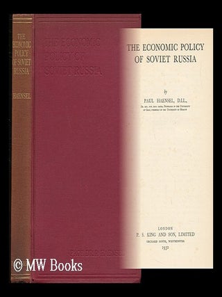 The Economic Policy of Soviet Russia / by Paul Haensel. Paul Haensel.