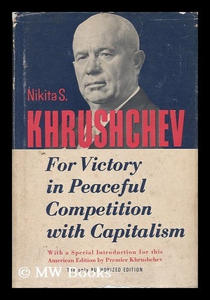 Item #137236 For Victory in Peaceful Competition with Capitalism. with a Special Introd. Written...