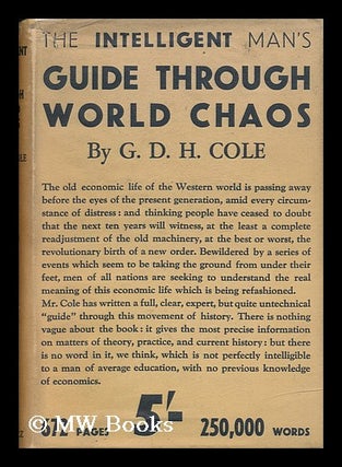 Item #137258 The Intelligent Man's Guide through World Chaos / G. D. H. Cole. G. D. H. Cole,...
