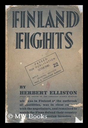 Item #137341 Finland Fights / by H. B. Elliston. Herbert Berridge Elliston