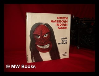 Item #137600 North American Indian Masks : Craft and Legend / by Frieda Gates. Frieda Gates