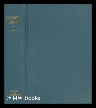 Item #138608 Economic Essays. Charles Jesse Bullock
