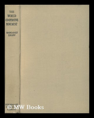 Item #138638 The World Co-Operative Movement. Margaret Digby, 1902