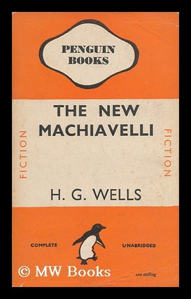 Item #138876 The New MacHiavelli. Herbert George Wells