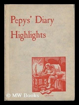 Item #139203 Pepys' Diary Highlights. Samuel Pepys