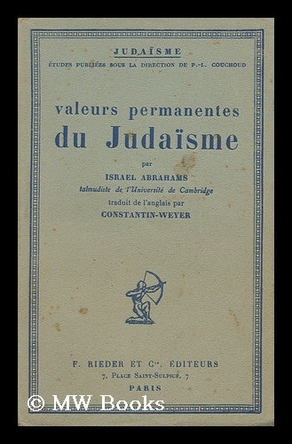 Item #139533 Valeurs Permanentes Du Judaisme / Traduit De L'Anglais. Israel Abrahams.