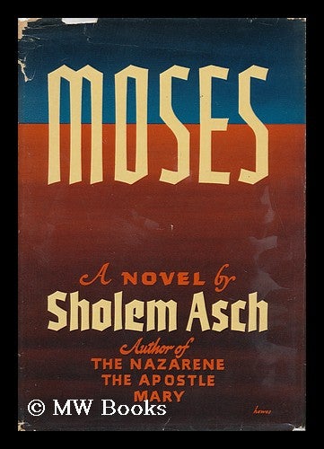 Item #13986 Moses; Translated by Maurice Samuel. Sholem Asch.