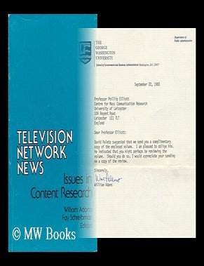 Item #140074 Television Network News : Issues in Content Research / William Adams, Fay Schreibman, Editors. William C. Fay Schreibman Adams, Eds.