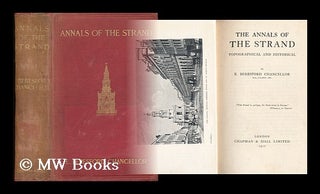 Item #140133 The Annals of the Strand : Topographical and Historical / by E. Beresford...